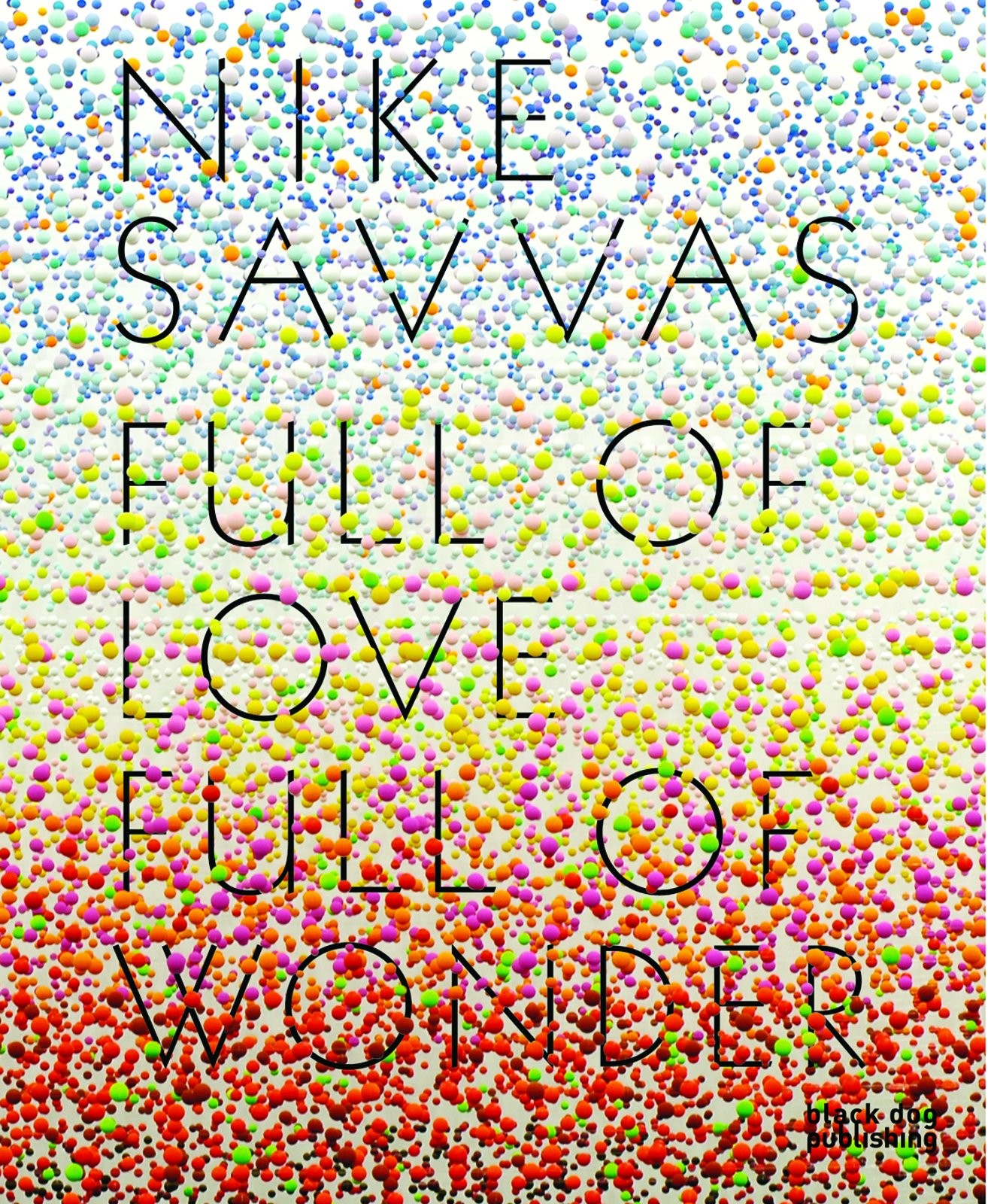 Full of Love Full of Wonder: Nike Savvas,Rachel KentPatricia Ell