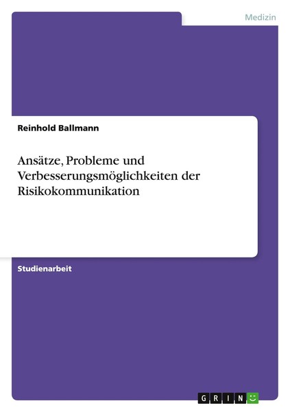 AnsäTze, Probleme Und VerbesserungsmöGlichkeiten Der Risikokommunikation Buch-image