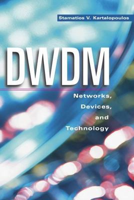 DWDM: Networks, Devices, and Technology by 