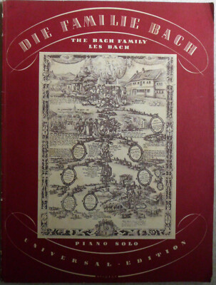 Karl Geiringer, Die Familie Bach 1604 - 1845, Piano solo. Universal Edition,