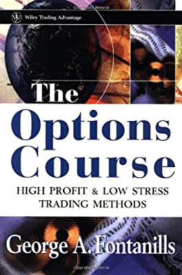 The Options Course : High Profit and Low Stress Trading Methods H