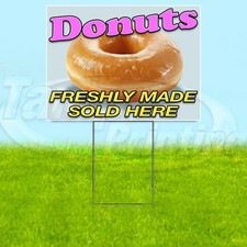 DONUTS FRESHLY MADE 18x24 Yard Sign Plastic Corrugated WITH STAKE USA YS07905