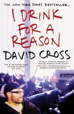 I Drink for a Reason Paperback David Cross