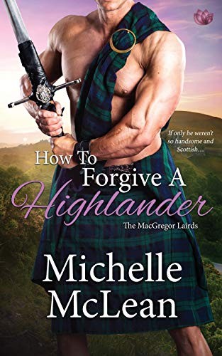 How to Forgive a Highlander (MacGregor Lairds). McLean 9781078046589 New<|