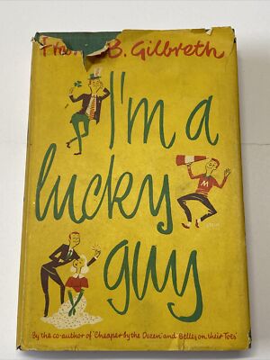 I'm A Lucky Guy Frank B Gilbreth Jr 1952 1st Edition Hardcover Book