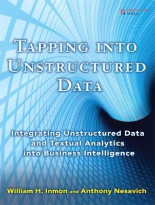 Tapping Into Unstructured Data: Integrating Unstructured Data and Textual...