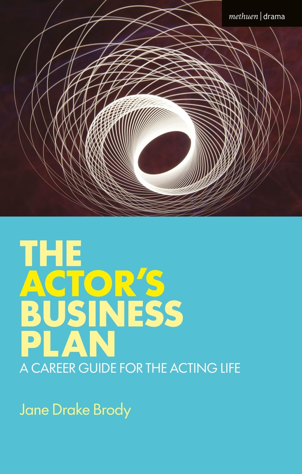 The Actor's Business Plan: A Career Guide for the Acting Life by Jane Drake Bro - Image 2