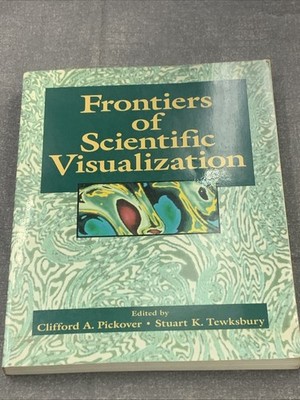 Frontiers of Scientific Visualization by Stuart K. Tewksbury (1994, Trade Paper 