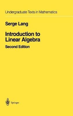 Introduction to Linear Algebra, Serge Lang,  Hardb