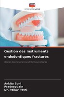 Ankita Soni (U. A.) | Gestion Des Instruments Endodontiques FracturéS | Buch