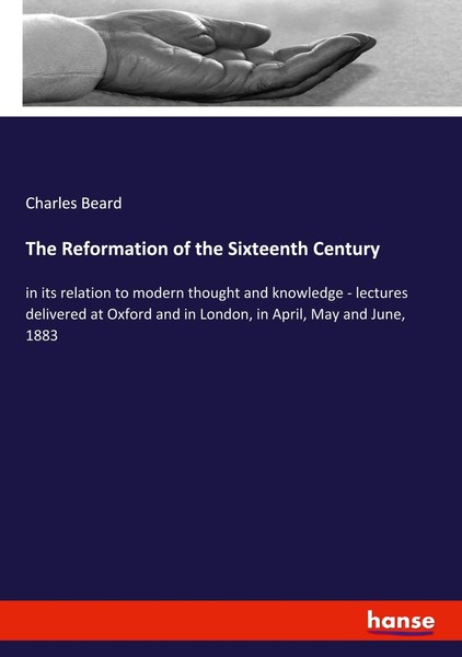Charles Beard | The Reformation Of The Sixteenth Century | Taschenbuch (2019)-image