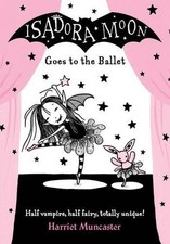 Isadora Moon Goes to the Ballet by Muncaster, Harriet Book The Cheap Fast Free