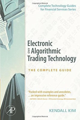 Electronic and Algorithmic Trading Technology: The ... by Kim, Kendall Paperback