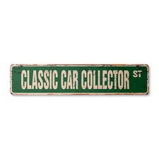 CLASSIC CAR COLLECTOR Vintage Street Sign old vintage classic car cars