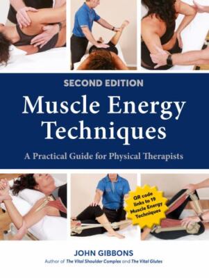 Muscle Energy Techniques, Second Edition: A Practical Guide for Physical Therap