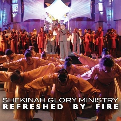 Shekinah Glory Ministry Refreshed By Fire (CD)