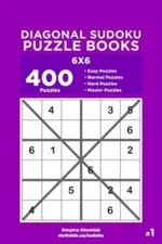 Diagonal Sudoku Puzzls - 400 Easy to Master Puzzles 6x6 (Volume 1) by Veider,...