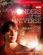Wonders of the Universe by Brian Cox - Hardcover By Cox, Brian - GOOD