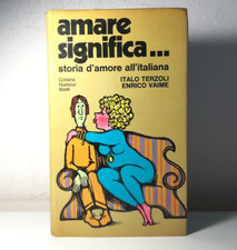 AMARE SIGNIFICA... DI ITALO TERZOLI ENRICO VAIME LIBRO -  (113)