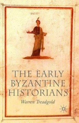 W. Treadgold The Early Byzantine Historians (Hardback) (UK IMPORT)