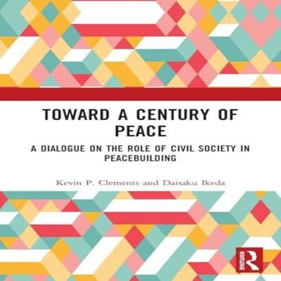 Toward a Century of Peace A Dialogue on the Role of Civil Society