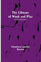 Cheshire Lowton Boone | The Library Of Work And Play | Taschenbuch | Englisch