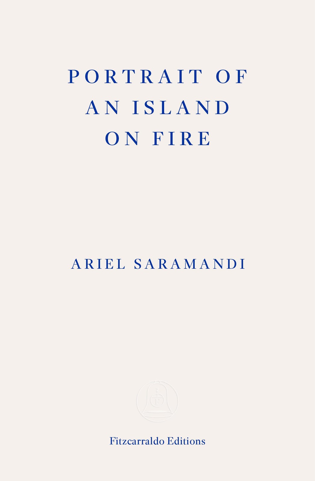 Portrait Of An Island On Fire Ariel Saramandi - Image 6