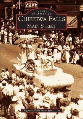 NEW Arcadia Publishing Chippewa Falls, WI 9780738533544 Images of America Trade