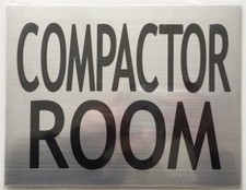 COMPACTOR ROOM SIGN (BRUSHED ALUMINUM 6x7.75)-REF24-1027