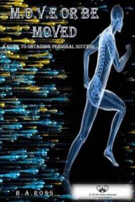MOVE or be Moved: A Guide To Personal Success - Paperback - GOOD