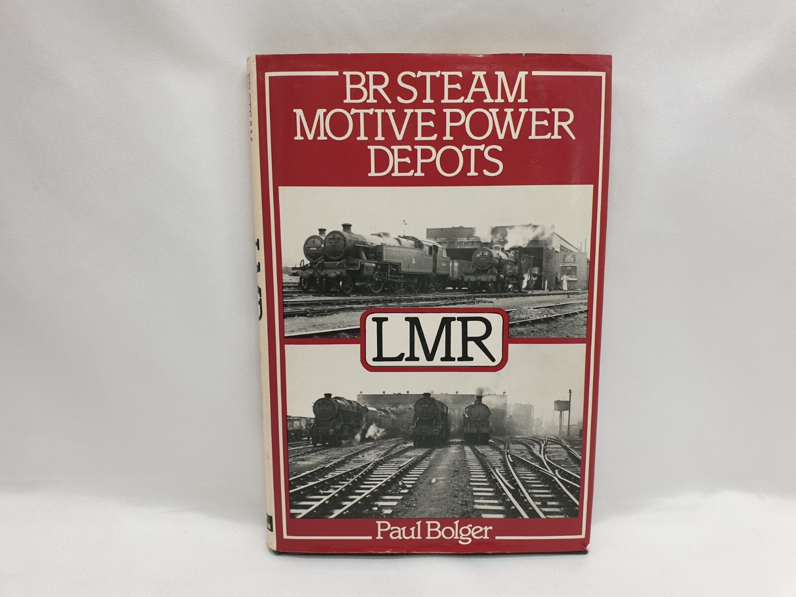 BR Steam Motive Power Depots LMR by Paul Bolger Hardback 1993