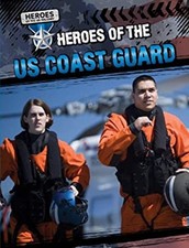 Heroes of the U. S. Coast Guard Library Binding John M. Shea