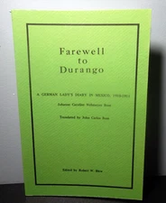 Farewell to Durango; A German Lady's Diary in Mexico 1910-1911