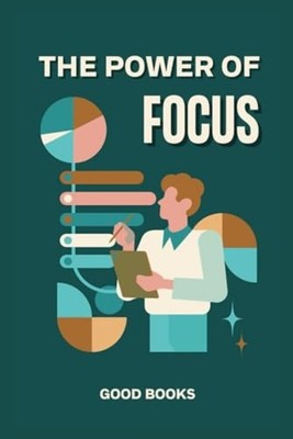 POWER OF FOCUS Techniques to Achieve Your Goals Faster -  NEW GOOD. BOOKS 2024