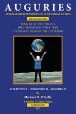 Auguries : Augural Recrescendoes of Covenantal Kairos, Paperback by O’kelly, ...