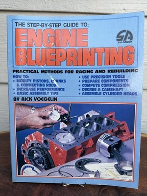 1985 The Step-By-Step Guide to: Engine Blueprinting Rick Voegelin Car Mechanic