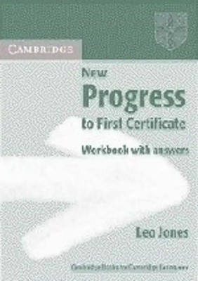 New Progress to First Certificate: Workbook with Answers - Leo Jones