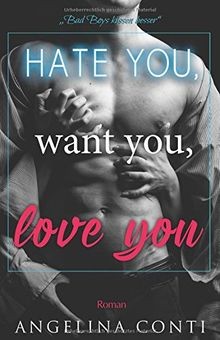 Hate you, want you, love you: Bad Boys küssen bes... | Buch | Zustand akzeptabel