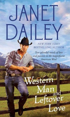 Western Man and Leftover Love, Paperback by Dailey, Janet, Brand New, Free sh...