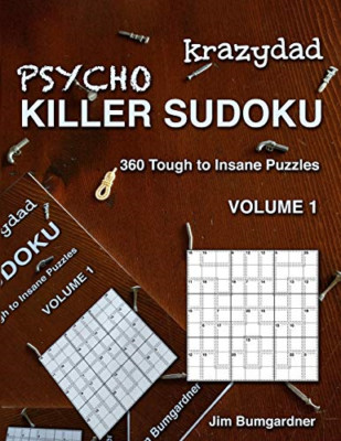 Krazydad Psycho Killer Sudoku Volume 1: 360 Tough to In - Paperback NEW Bumgardn