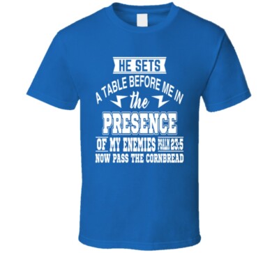 The Presence Of My Enemies Psalm 23 Blessed Faith Inspiration Christian TShirt