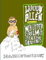 John Riegert | Woody Allen And Whipped Cream And Other Delights | Taschenbuch