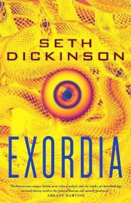 Seth Dickinson Exordia (Taschenbuch)