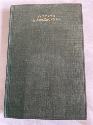 A Play In Five Acts Hassan James Elroy Flecker HB 1926 Antique IDLB