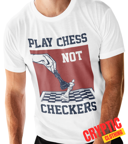 Play Chess Not Checkers T SHIRT S-3XL Funny Checkmate Tournament Winner ...