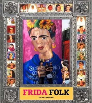 Frida Folk by Gaby Franger HARDBACK 9789383145973