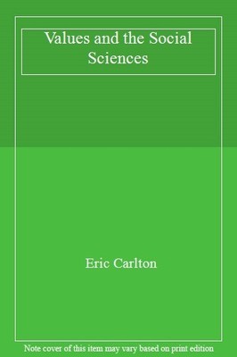 Values and the Social Sciences,Eric Carlton
