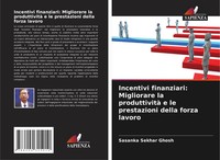 Sasanka Sekhar Ghosh | Incentivi Finanziari: Migliorare La Produttività E Le...