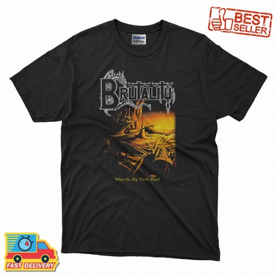 New Limited When The Sky Turns Black - Brutality Classic T-Shirt Man Woman S-5XL