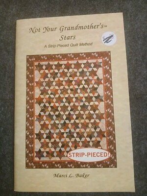 NOT YOUR GRANDMOTHER'S STARS Quilt Patterns Strip-Pierced Marci L Baker Booklet